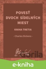 Povesť dvoch sídelných miest. Kniha tretia