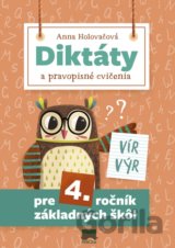 Diktáty a pravopisné cvičenia pre 4. ročník základných škôl