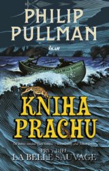 Kniha Prachu: La Belle Sauvage