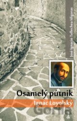 Osamelý pútnik Ignác Loyolský