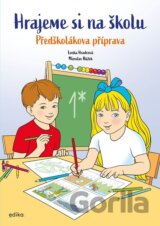 Hrajeme si na školu: Předškolákova příprava