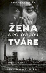 Žena s polovicou tváre