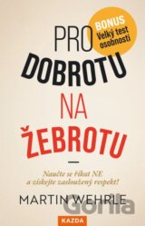 Pro dobrotu na žebrotu
