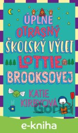 Úplne otrasný školský výlet Lottie Brooksovej