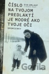 Číslo na tvojom predlaktí je modré ako tvoje oči
