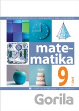 Matematika pre 9. ročník ZŠ a 4. ročník gymnázia s osemročným štúdiom, 1. časť