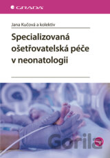 Specializovaná ošetřovatelská péče v neonatologii