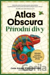 Atlas Obscura: Přírodní divy