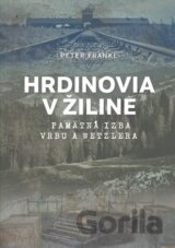 Hrdinovia v Žiline