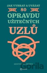 Jak vybrat a uvázat 80 opravdu užitečných uzlů