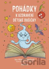 Pohádky k uzdravení dětské dušičky