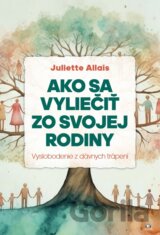 Ako sa vyliečiť zo svojej rodiny