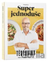 Super jednoduše - Těstoviny