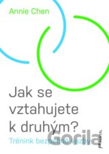 Jak se vztahujete k druhým?