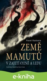 Země mamutů v zajetí ohně a ledu