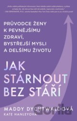 Jak stárnout bez stáří