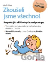 Zkoušeli jsme všechno!