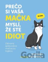 Prečo si vaša mačka myslí, že ste idiot