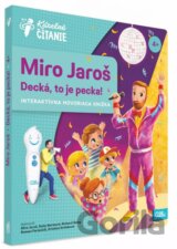 Kúzelné čítanie: Miro Jaroš - Decká, to je pecka!