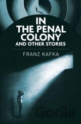 In the Penal Colony and Other Stories