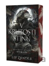 V krutosti stínů