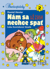 Nám sa už zase nechce spať