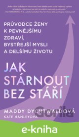 Jak stárnout bez stáří