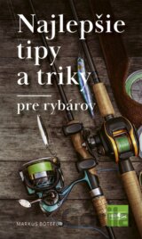 Najlepšie tipy a triky pre rybárov