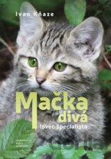 Mačka divá – lovec špecialista