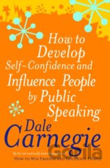 How to Develop Self-confidence and Influence People by Public Speaking