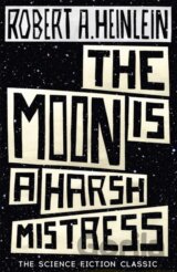 The Moon is a Harsh Mistress
