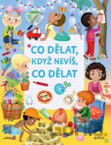 Co dělat, když nevíš, co dělat