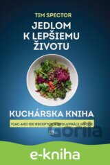 Jedlom k lepšiemu životu: Kuchárska kniha