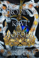 Zrodená z krvi a popola (2. časť)