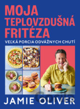 Moja teplovzdušná fritéza