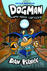 Dogman 7: Komu hodia loptičku