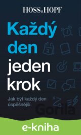 Každý den jeden krok - Jak být každý den úspěšnější
