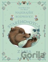 Najkrajšie rozprávky starého otca z lesa