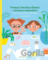 Profesor Tekvička a Števko v domácom laboratóriu