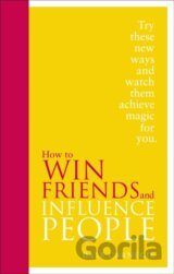 How to Win Friends and Influence People