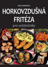 Horkovzdušná fritéza pro začátečníky