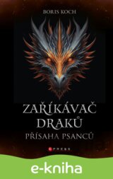 Zaříkávač draků: Přísaha psanců