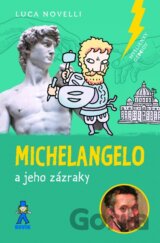 Michelangelo a jeho zázraky