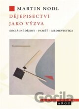 Dějepisectví jako výzva