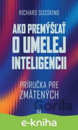 Ako premýšľať o umelej inteligencii
