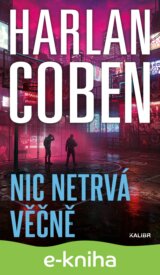 Nic netrvá věčně