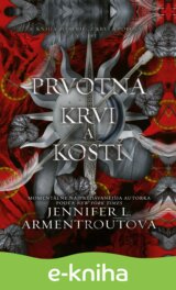 Prvotná krvi a kostí (1. časť)