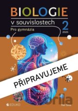 Biologie v souvislostech 2 pro gymnázia