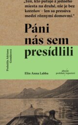 Páni nás sem presídlili