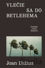 Vlečie sa do Betlehema